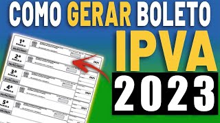 COMO GERAR E IMPRIMIR BOLETO IPVA 2023 DO SEU VEÍCULO  EMITIR GUIA IPVA 2023 [upl. by Giwdul]