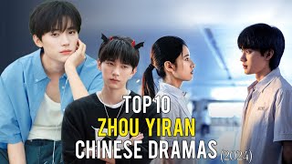 Top 10 Zhou Yiran Chinese Dramas In 2024  Zhou Yi Ran Drama List [upl. by Oeram866]