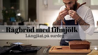 Rågbröd med filmjölk  Långjäst på surdeg [upl. by Baal]