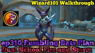 Wizard101 Walkthrough Dual School Fire and Storm ep310 Fumbling Bats Plan [upl. by Celestine768]