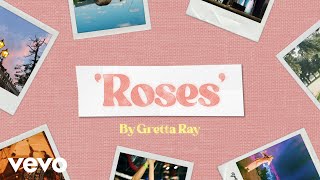 Gretta Ray  Roses Lyric Video [upl. by Macfarlane]