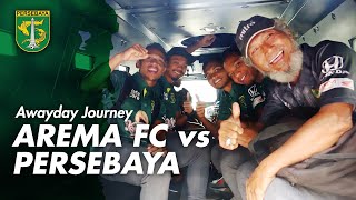 HIGHLIGHTS Awayday Journey  Arema FC vs Persebaya [upl. by Adnwahsar62]