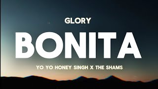 Bonita  Lyrics  Yo Yo Honey Singh  The Shams  GLORY [upl. by Yelnikcm]