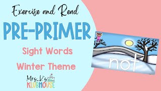 Exercise and Read  Pre Primer Sight Words Practice  Winter Theme [upl. by Ylsew]