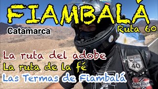 FIAMBALÁ  Catamarca  la ruta del adobe y de la fe  TERMAS DE FIAMBALÁ  en moto por Argentina [upl. by Gulick19]