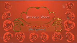 Dominique Moisan  Million de Roses subRo [upl. by Sivad538]