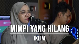 MIMPI YANG HILANG  IKLIM LIVE COVER INDAH YASTAMI [upl. by Nol91]