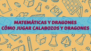 15 Matemáticas y dragones cómo jugar Calabozos y dragones [upl. by Kali]