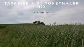 TASHRIEK X DJ MONEYMAKER MIX MP RECORDS CPT [upl. by Kenyon]