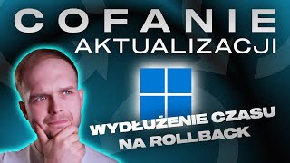 Zrób TO po każdej aktualizacji Windowsa  Wydłużenie czasu na rollback [upl. by Eeraj]