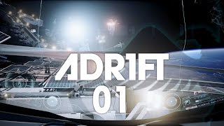 ADR1FT 01 Adrift  Lets Play [upl. by Sheelagh]