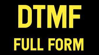 full form of DTMF  definition of DTMF  full meaning of DTMF in hindi and english [upl. by Cazzie]