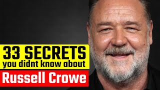 33 Secrets you didnt know about Russell Crowe [upl. by Donela]