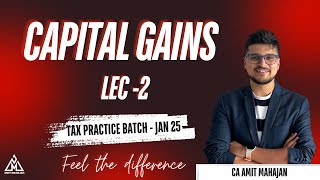 Capital Gains Lec 2  Practice Batch Inter Jan 2025  CA Amit Mahajan [upl. by Adorne]