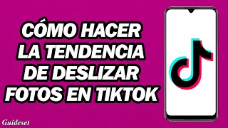 Cómo Hacer La Tendencia De Fotos En Tiktok  Cómo Hacer La Tendencia De Deslizar Fotos En Tiktok [upl. by Nilyam]