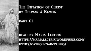 The Imitation of Christ part 1 [upl. by Adnaloj]