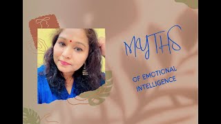 MAJOR MYTHS ABOUT EMOTIONAL INTELLIGENCE [upl. by Nesnaj366]