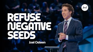 Refusing Negative Seeds  Joel Osteen [upl. by Rutherfurd361]