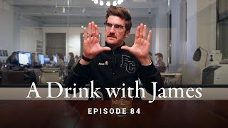 A Drink with James Episode 84  The Elle Darby Situation Competition Influencer Collaborations [upl. by Alet]