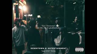 Downtown Q  East Downtown feat Hev Abi amp ginsampmelodies [upl. by Wenoa194]