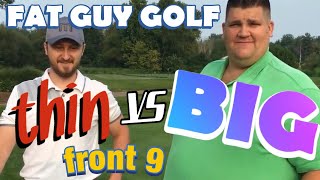 BIGvsTHIN Part 1  Front 9  Match Play vs Tim [upl. by Gradey85]