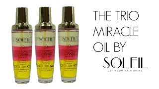 The Trio Miracle Oil By Soleil [upl. by Tessi]