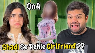 Shadi Se Pehle Girlfriend Kon Thi  🤣  QnA ❤️ [upl. by Otanutrof]