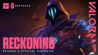 RECKONING  Episode 8 Cinematic  VALORANT [upl. by Russi]