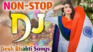 15 अगस्त Special देशभक्ति गीत  Desh Bhakti Song 2023  SuperHit Desh Bhakti hindi dj song [upl. by Lanae461]