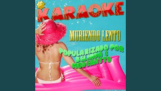 Muriendo Lento Popularizado por Belinda amp Moderatto Karaoke Version [upl. by Anaihsat160]