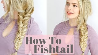 How to Fishtail Braid  Beginner Friendly Hair Tutorial [upl. by Sayers]