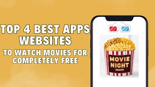 Top 4 BEST Apps Websites To Watch Movies For Completely FREE 2024 [upl. by Tebzil285]