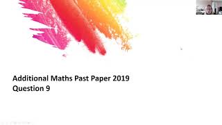 Additional Maths PP 2019 Q9 [upl. by Achilles]