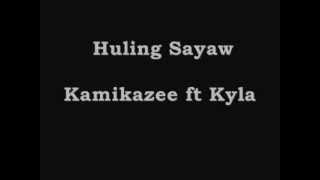 Huling Sayaw Kamikazee ft Kyla With Lyrics [upl. by Peacock]