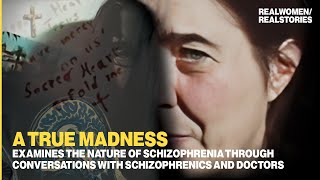 A True Madness Schizophrenia Mental Illness Documentary [upl. by Ainar930]