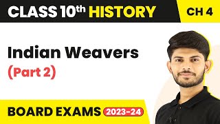 Indian Weavers Part 2  The Age of Industrialisation  Class 10 History Chapter 4 202324 [upl. by Nohtahoj]