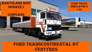 ETS2 149 Bartoland Map 20t de pavés entre Dona2ZI et Conflens en Ford Transcontinental [upl. by Gadmann999]