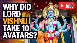 Why Did Lord Vishnu Take 10 Avatars Exploring the Significance of Dashavatara [upl. by Coralie]