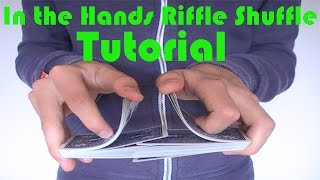 How to shuffle cards  In the Hands Riffle Shuffle Tutorial [upl. by Letnoj]