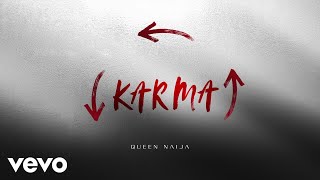 Queen Naija  Karma Audio [upl. by Blandina699]