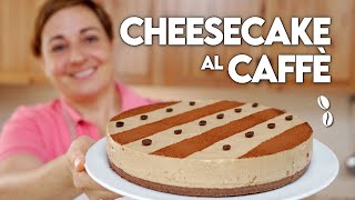 CHEESECAKE AL CAFFÈ Ricetta Facile e Senza Cottura  Fatto in Casa da Benedetta [upl. by Gnuoy]