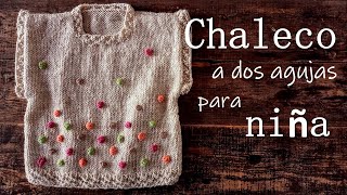 Chaleco a dos agujas para niña ¡Paso a paso [upl. by Ardnaek228]