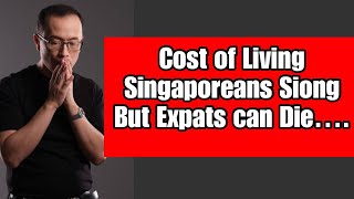 Cost of Living “Killing” Ang Moh Expats in Singapore [upl. by Anauqcaj]