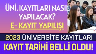 2023 Üniversite Kayıt Tarihleri Belli Oldu 2023 Üniversite Kayıtları Nasıl Yapılacak EKayıt Şekli [upl. by Adnowal559]