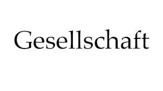 How to Pronounce Gesellschaft [upl. by Zsa]