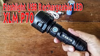 XLM P70 USB Rechargeable LED Flashlight [upl. by Nayr]