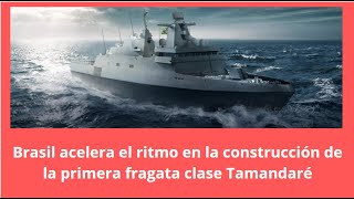 Comienza la construcción de la segunda fragata clase Tamandaré para la Marina de Brasil [upl. by Assital99]