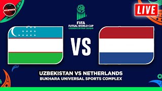 🔴 UZBEKISTAN vs NETHERLANDS  FIFA FUTSAL WORLD CUP 2024 FIXTURES TODAY PREVIEW amp PREDICTIONS [upl. by Wyatan]