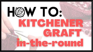 Kitchener Stitch intheround  a knitting tutorial with KnittyJO [upl. by Rabah881]