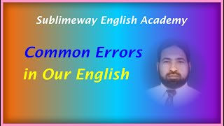 Common Errors In English  By Sir Mubarik ARaza [upl. by Greenstein822]